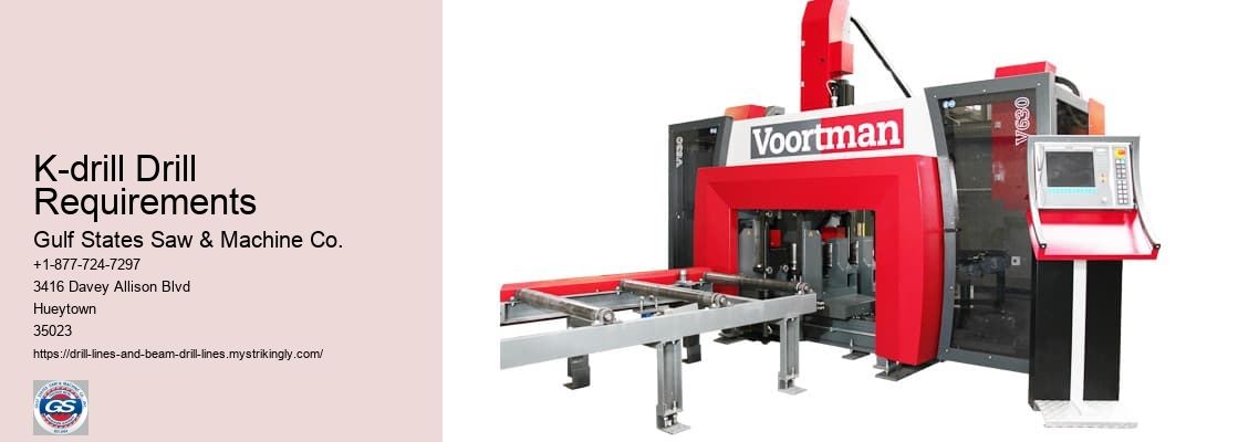 K-drill Drill Requirements Gulf States Saw & Machine Co. K-drill Drill Requirements